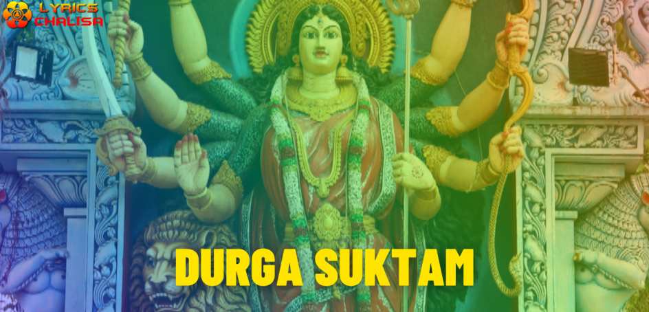 Durga suktam lyrics in English pdf with meaning, benefits and mp3 song